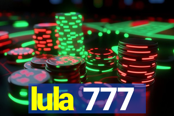 lula 777